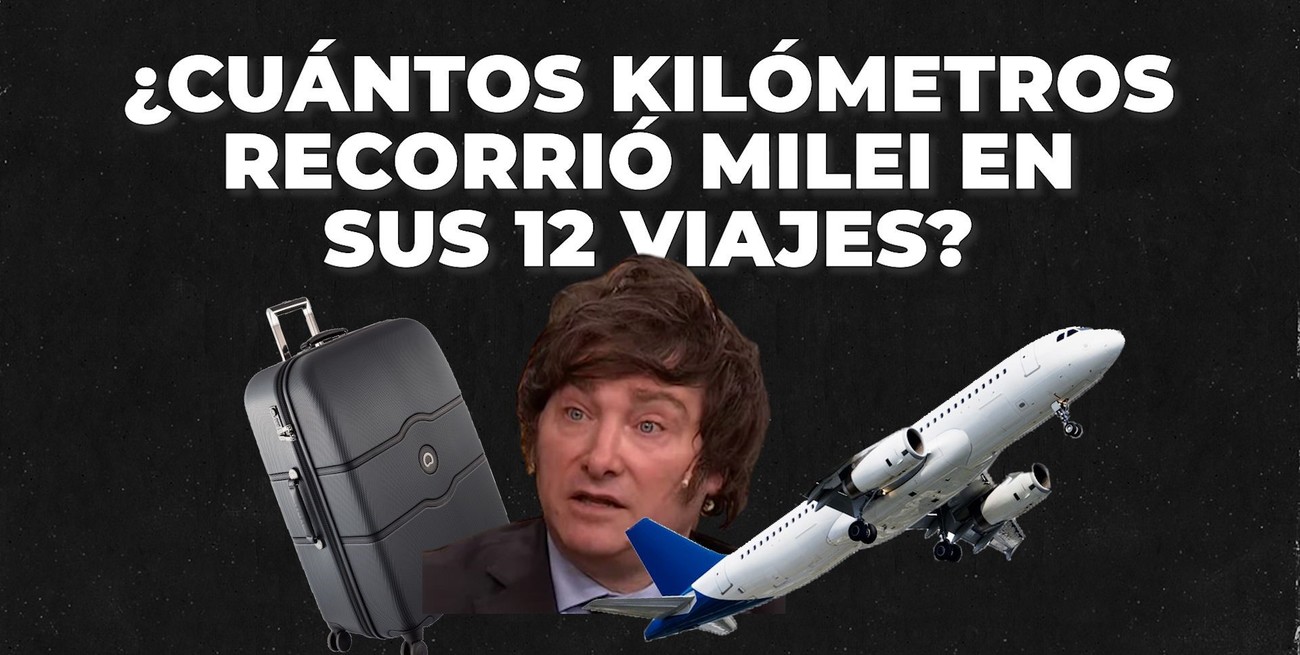 Entre diciembre de 2023 y el 1 de junio el presidente Javier Milei recorrió más de 160 mil kilómetros.