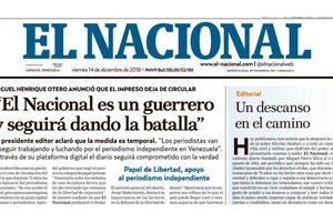 ELLITORAL_232729 |  Internet Este viernes 14 de Diciembre fue la última edición impresa del periódico venezolano  El Nacional