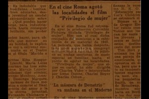 ELLITORAL_375358 |  Archivo El Litoral En mayo de 1945, Diario El Litoral da cuenta del éxito cosechado por  Privilegio de Mujer  de Charles Vidor.