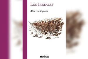 ELLITORAL_409273 |  Gentileza Publicaciones Los Irreales, Alba Vera FigueroaEd. Metrópolis Libros. Buenos Aires, 2021. 130 p.