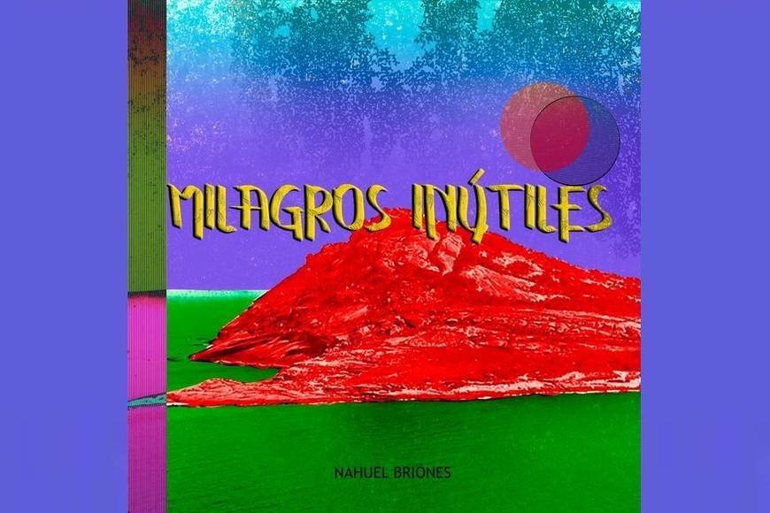 Portada de "Milagros inútiles", álbum de Nahuel Briones