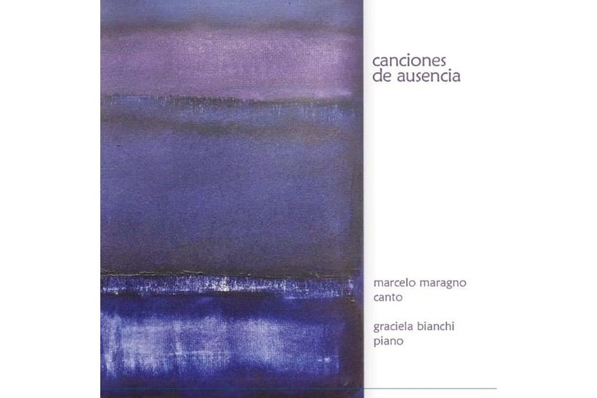 Portada del disco “Canciones de ausencia”, integrado por Marcelo Maragno y Graciela Bianchi.