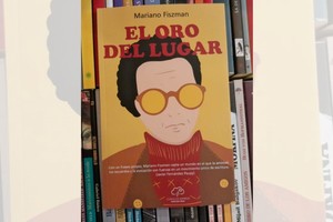 Portada del libro "El oro del lugar", obra del autor bonaerense Mariano Fiszman. Gentileza