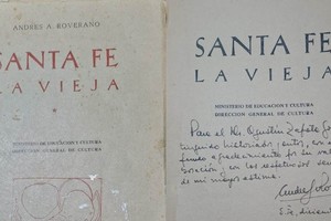 Portada y primera página del libro "Santa Fe La Vieja", de Andrés Atilio Roverano. El ejemplar perteneció a Agustín Zapata Gollán y le fue dedicado por el autor. Biblioteca del Museo Etnográfico.