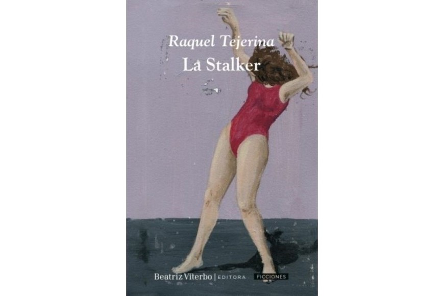 “La Stalker”, novela de Raquel Tejerina.