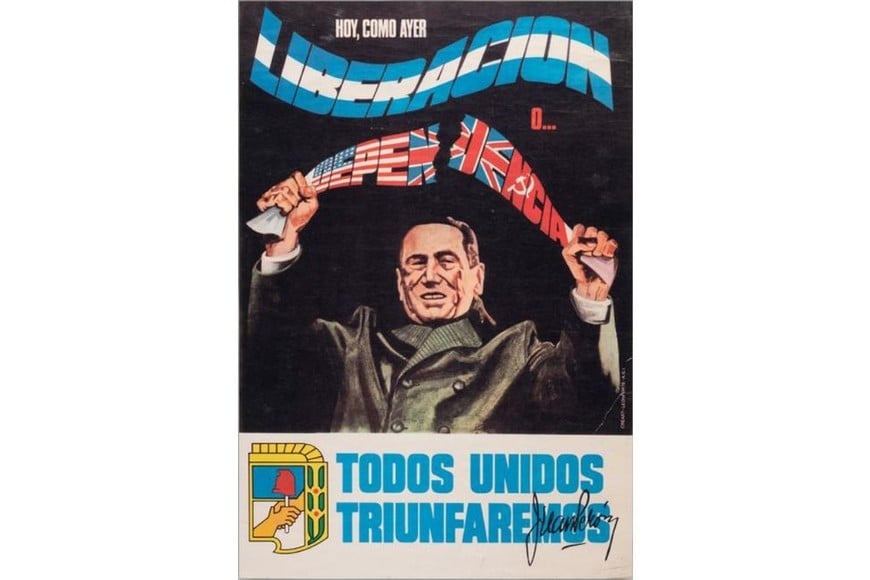 Otro afiche del Partido Justicialista es aquel que reza "Todos unidos triunfaremos" y se ve la imagen de Juan Domingo Perón rompiendo con la palabra "dependencia" en colores de las banderas de Estados Unidos e Inglaterra. Foto: Télam