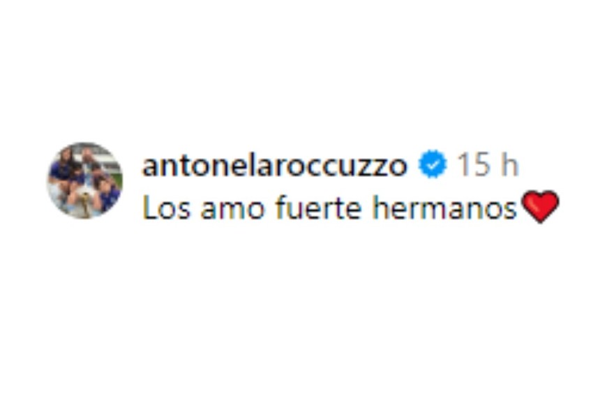 "Los amo fuerte hermanos", el comentario de Antonela en la publicación de Instagram.