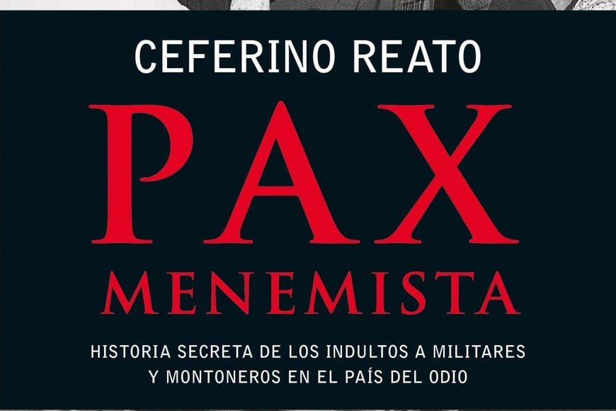 Portada del libro "Pax Menemista". Jorge Rafael Videla y Mario Firmenich en sus primeras apariciones públicas luego del indulto, el 30 y el 29 de diciembre de 1990, respectivamente.