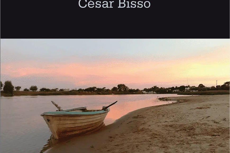 Portada de la obra "Ciertos ayeres", reciente volumen de César Bisso. Publicado por Ediciones La Yunta, año 2025.