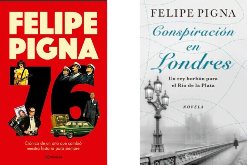 Felipe Pigna: Portadas de “76”, repaso del proceso histórico que desembocó en la última dictadura, y “Conspiración en Londres”, novela sobre el viaje diplomático de Belgrano y Rivadavia.