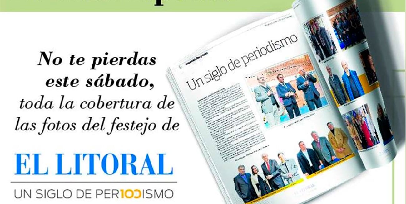 Los 100 años de El Litoral, en una edición especial de Revista Nosotros