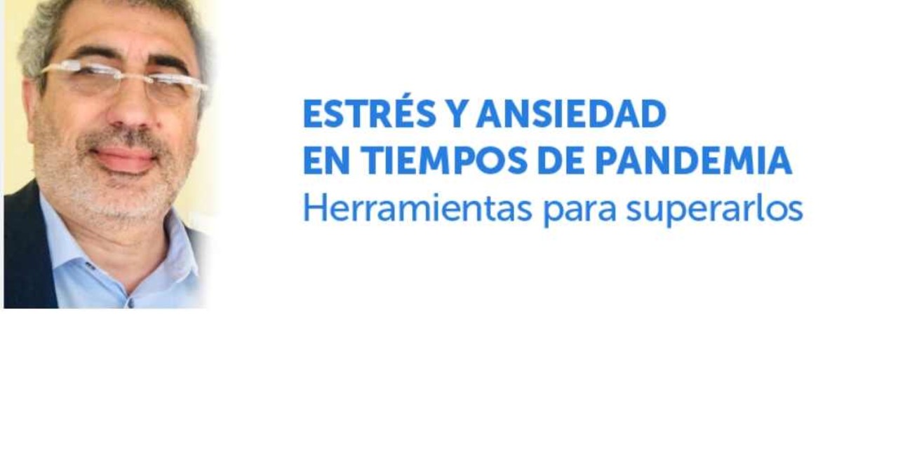 "Estrés y ansiedad en tiempos de pandemia"