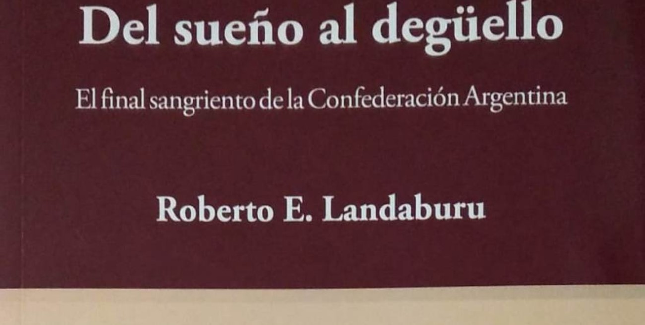 "Del sueño al degüello", la matanza de Cañada de Gómez narrada por Landaburu
