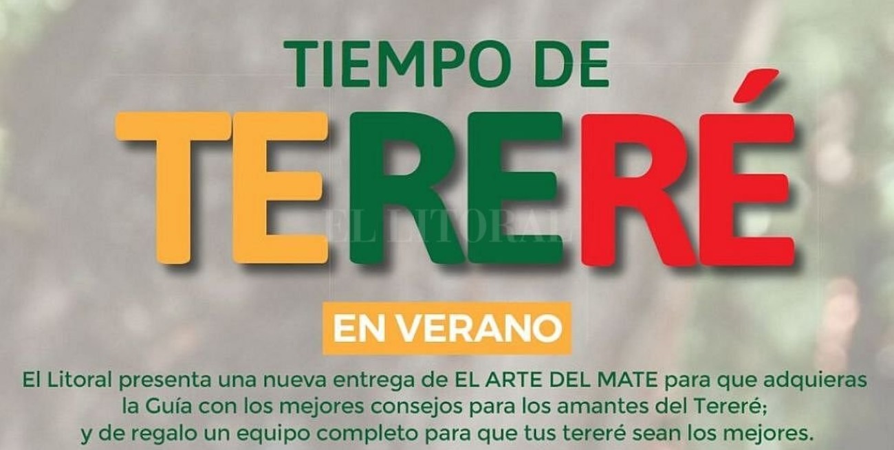 El Litoral presenta, "Tiempo de tereré en verano"