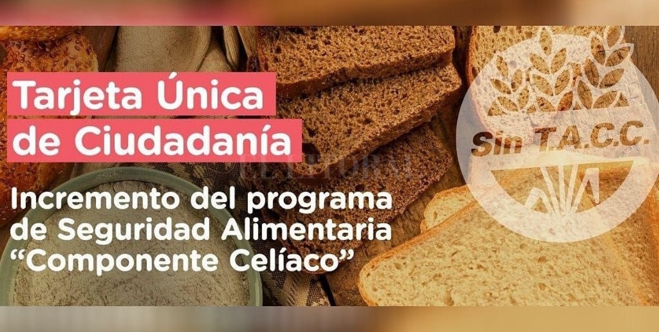 Incrementan el monto de la Tarjeta Única de Ciudadanía para beneficiarios con celiaquía