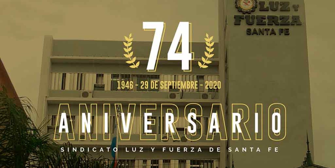 74° aniversario de la fundación del Sindicato de Luz y Fuerza de Santa Fe 