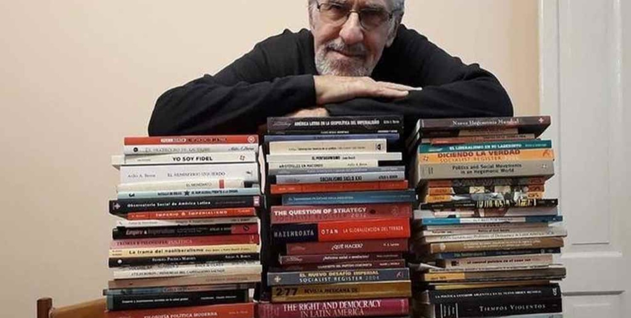 Atilio Borón: "A Alberto Fernández lo veo más como un buen profesor que comenta sobre la realidad argentina"