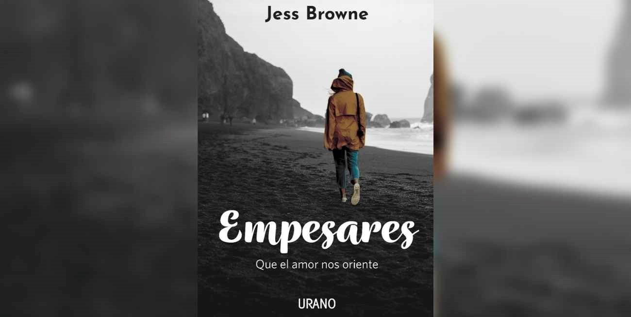 "Empesares", de Jess Browne: sobre darle sentido al sinsentido