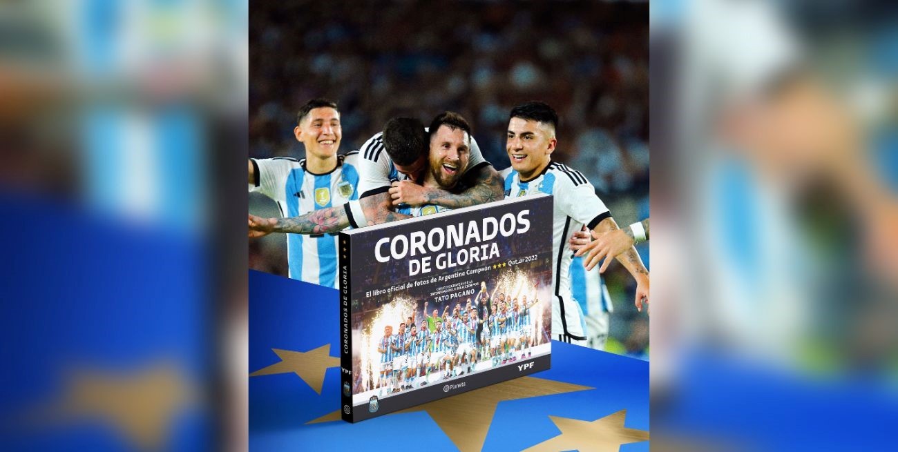 Llegó "Coronados de Gloria", el libro oficial de los campeones del mundo