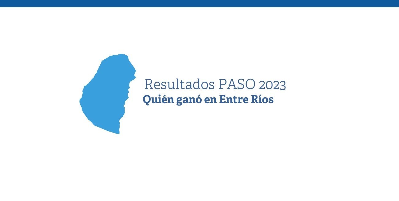 Resultados Elecciones PASO 2023: quién ganó en Entre Ríos