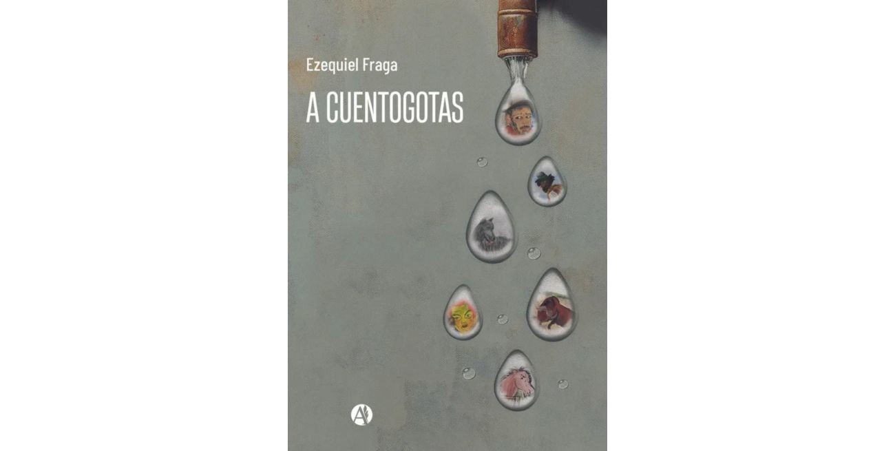 "A cuentogotas" de Ezequiel Fraga: una mirada a lo esencial de la vida