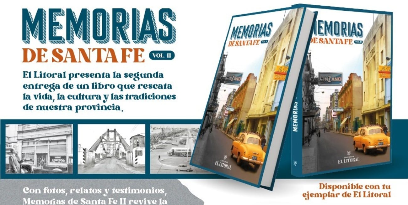 Memorias de Santa Fe II: un nuevo libro para rescatar nuestra historia colectiva