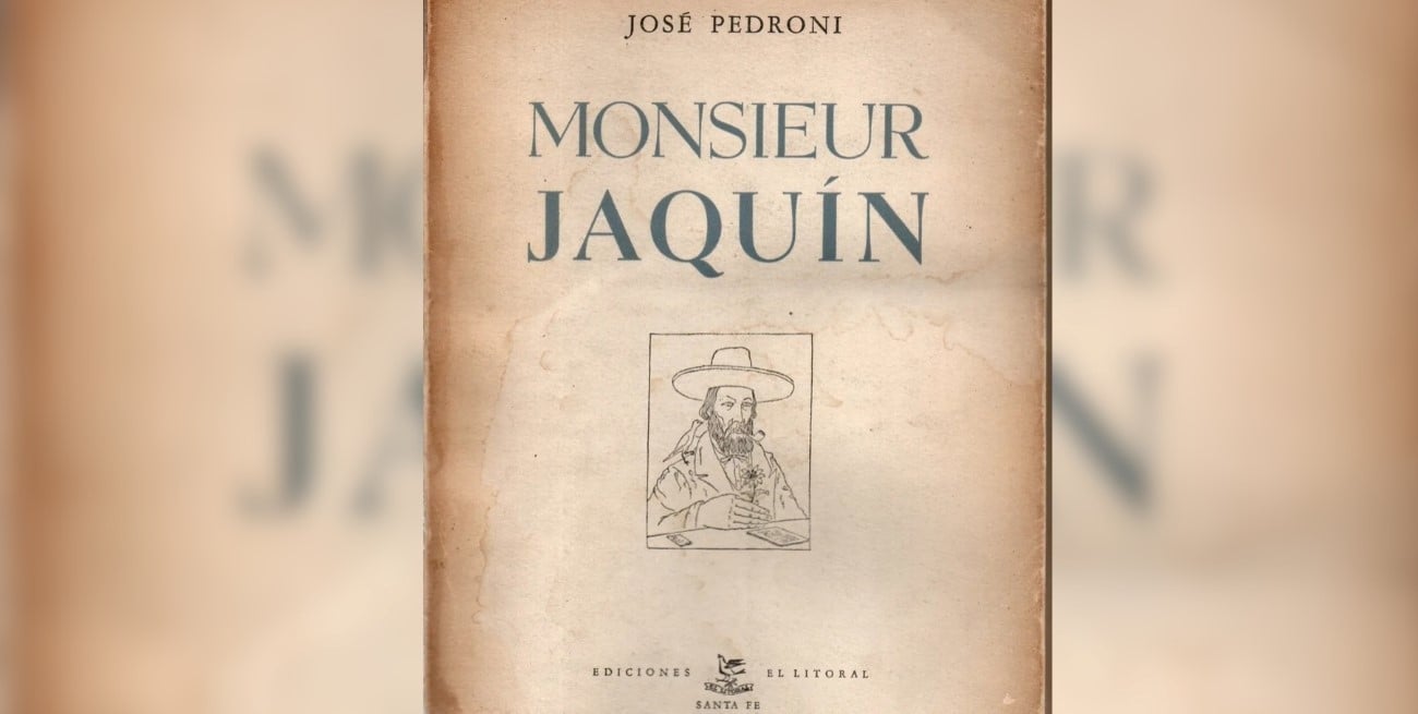 Notas a "Monsieur Jaquín", obra señera de José Pedroni