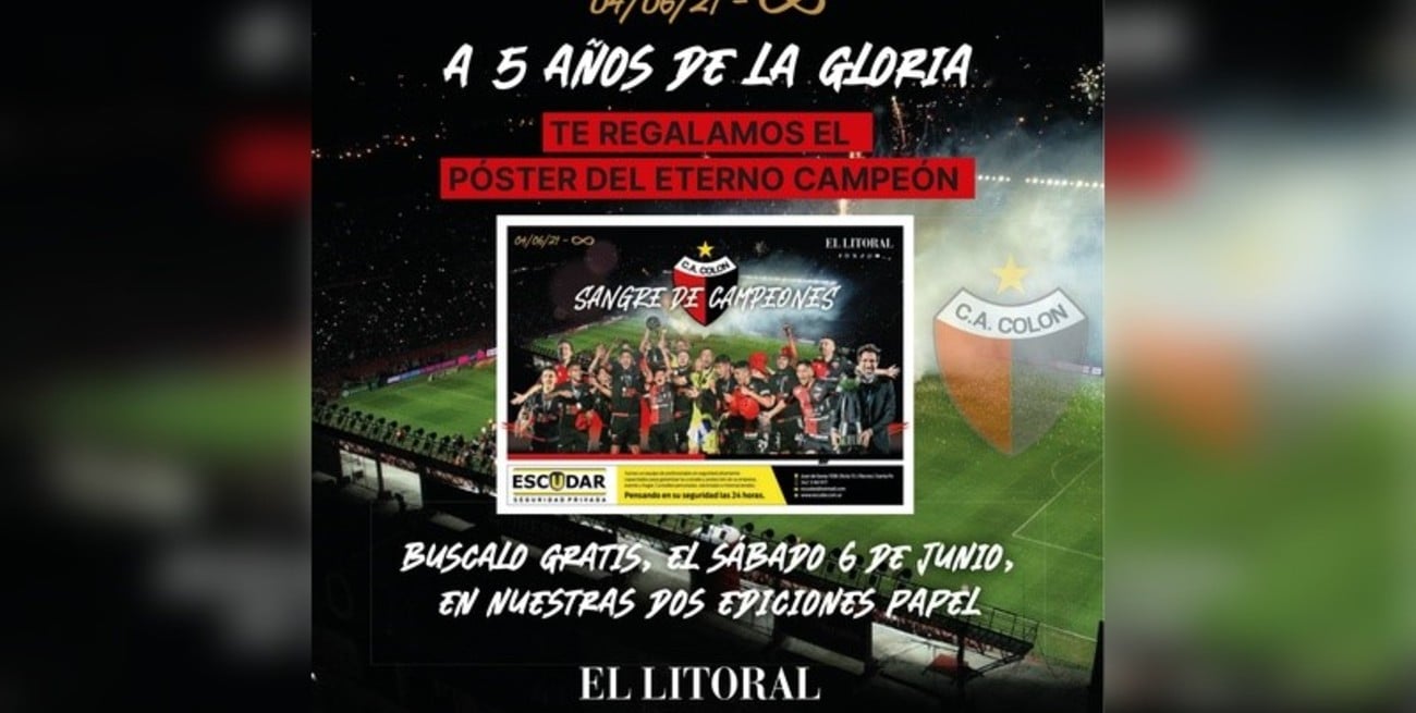 A cinco años de la gloria: El Litoral regala el póster de Colón, eterno campeón